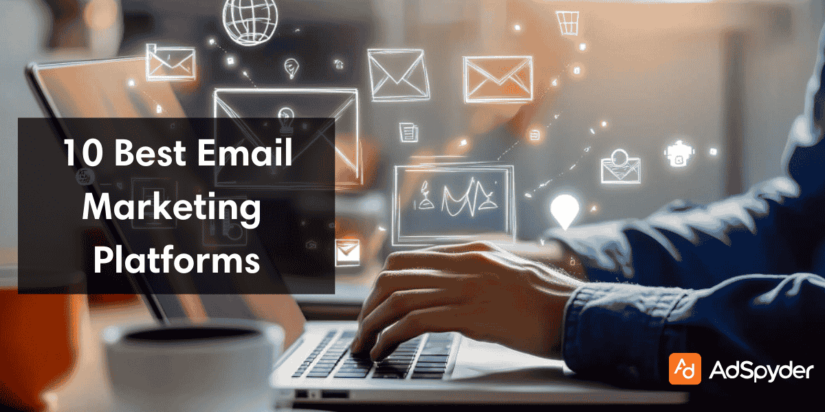 10 Best Email Marketing Platforms