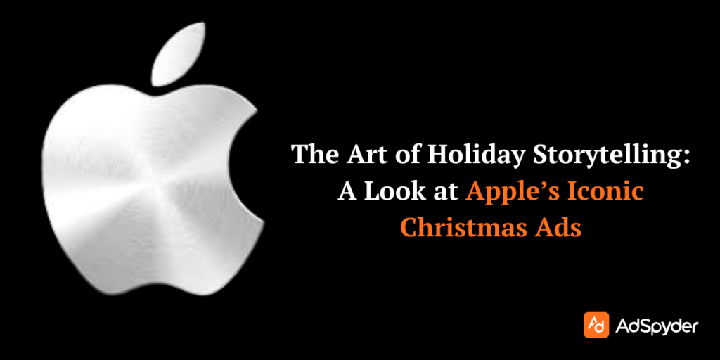 The Art of Holiday Storytelling: A Look at Apple’s Iconic Christmas Ads