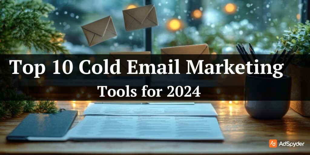 Top 10 Cold Email Marketing Tools for 2024